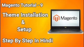 Magento 2 Tutorial 9 Theme Installation amp Setup [upl. by Keir583]