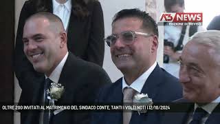 OLTRE 200 INVITATI AL MATRIMONIO DEL SINDACO CONTE TANTI I VOLTI NOTI  12102024 [upl. by Aivatra934]