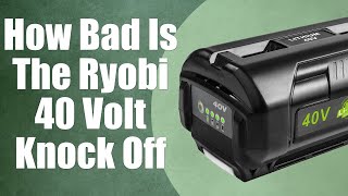 Ryobi 40 Volt Generic Battery Review [upl. by Dierdre]