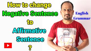 Transformation of Sentence Change Negative into Affirmative Sentence Without changing its meaning [upl. by Sherurd]