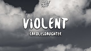 carolesdaughter  violent Lyrics [upl. by Onairelav]