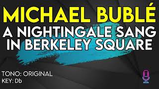 Michael Bublé  A Nightingale Sang In Berkeley Square  Karaoke Instrumental [upl. by Randolf]