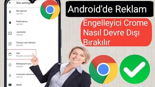 Androidde Google Chromeda Reklam Engelleyici Nasıl Devre Dışı Bırakılır 2024 Google Chromeda [upl. by Brie203]