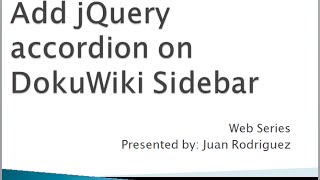 add jQuery Accordion on DokuWiki Sidebar [upl. by Nedyah]