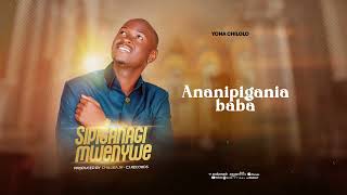 Yona chilolo  sipiganagi mwenyewe official audio track lyrics subscribe share [upl. by Ydasahc]