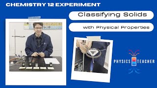 Grade 12 Chemistry Lab  Classifying Solids using Physical Properties [upl. by Yrtua]