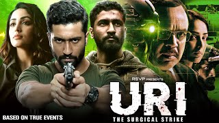 URI  The Surgical Strike Full Movie  Vicky Kaushal Yami Gautam Paresh Rawal  HD Facts amp Review [upl. by Breban69]