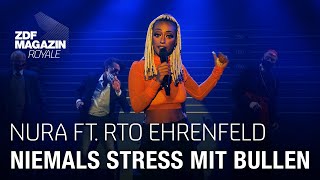 Nura ft RTO Ehrenfeld  quotNiemals Stress mit Bullenquot  ZDF Magazin Royale [upl. by Burg]