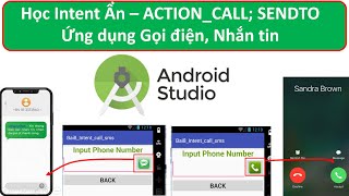 Lập trình Android  Bài 10 Intent Ẩn Ứng dụng gọi điện nhắn tin  ACTION CALL ACTION SENDTO [upl. by Pahl]