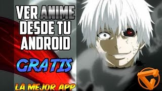 ¡La mejor app para ver anime gratis • Android [upl. by Pytlik]