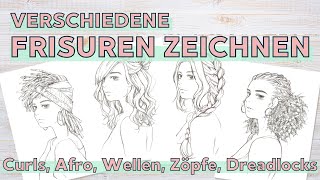 4 VERSCHIEDENE FRISUREN  Wie zeichnet man Zöpfe Locken und Dreads  Zeichentutorial für Anfänger [upl. by Vanya]