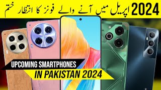 Upcoming smartphone in pakistan 2024  upcoming phone in April 2024 [upl. by Ennayram]