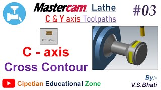 Mastercam Lathe C amp Y axis  C axis Cross Contour  VirenderSinghBhati [upl. by Lenoyl]