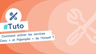 Comment activer les services Cesu  et Pajemploi  de lUrssaf [upl. by Persas]