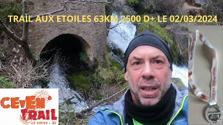 CEVENTRAIL Trail aux étoiles 63 KM 2500 D Le Vigan le 02032024 [upl. by Nosyrb]