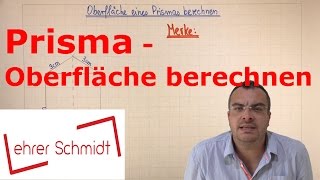 Prisma  Oberfläche berechnen  Körper  Mathematik  Lehrerschmidt [upl. by Lecroy]