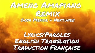 Goya Menor amp Nektunez  Ameno Amapiano Remix LyricsEnglish TranslationParolesTraduction Française [upl. by Adniles]