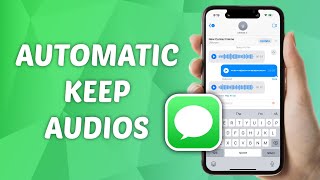 How to Automatically Keep Audio Message on iPhone [upl. by Ledeen]