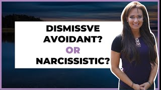 Dismissive Avoidant Or Narcissistic Personality Disorder  Dismissive Avoidant Attachment [upl. by Saul309]