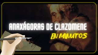 ANAXÁGORAS DE CLAZOMENE en minutos [upl. by Niuq313]