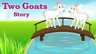 Two Goats Story  Two Silly Goats  Story in English  Short Story  Moral Story  Story for Kids [upl. by Fast]