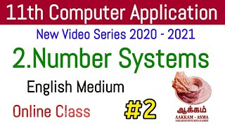 11th Computer Application  Chapter 2  Online Class  Number System  EM  Aakkam Asma [upl. by Nnaeoj]