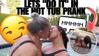 KISSING MY GIRLFRIEND amp ASKING HER TO “DO IT” IN THE HOT TUB PRANK 🥵 GETS JUICY [upl. by Ardnoid]