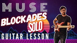 Muse  Blockades Guitar SOLO Lesson  TAB [upl. by Tocs353]