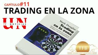 TRADING EN LA ZONA Capítulo 11 AUDIOLIBRO de Mark Douglas [upl. by Bergeron]