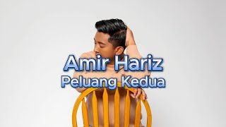 Amir Hariz  Peluang Kedua MTV Lirik [upl. by Aneleiram]