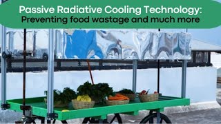 Using the radiative cooling materials to prevent food wastage amp benefit the bottom of pyramid users [upl. by Mcnair473]