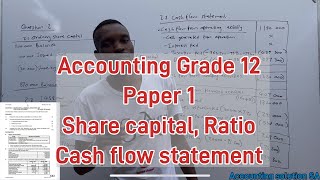 Grade 12 Accounting Paper 1  Share Capital  Cash flows Statement  Financial Analysis  2021 Exam [upl. by Divod279]