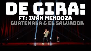 De Gira Guatemala amp El Salvador Ft Iván Mendoza T2E7 [upl. by Fesoj]