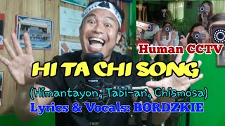 HI TA CHI Song  Himantayon Tabian Chismosa Parody  BordzKie [upl. by Wehttam594]