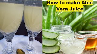 How to Make Aloe Vera Juice at Home [upl. by Frederigo145]