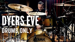 METALLICA  DYERS EVE DRUMS ONLY  ELOY CASAGRANDE [upl. by Inva]