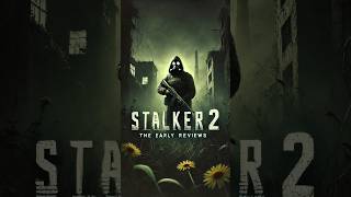 STALKER 2 the early REVIEWS [upl. by Ellives]