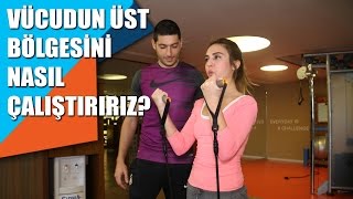 Vücudun üst bölgesini nasıl çalıştırırız [upl. by Nereids]