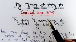 Central Idea my mother at sixty six 2025quot my mother at 66quot class 12th Central Idea my mother at 66 [upl. by Delanos]