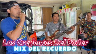 Los Creyentes Del Poder Mix Del recuerdo ❤️  Viejitas pero bonitas [upl. by Luaped]