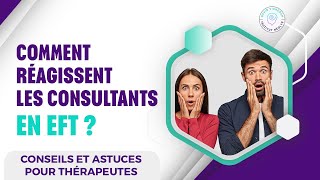 COMMENT RÉAGISSENT LES CONSULTANTS EN EFT [upl. by Mathi]