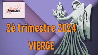 VIERGE 2ème trimestre 2024  Horoscopes par date de naissance [upl. by Yirinec]