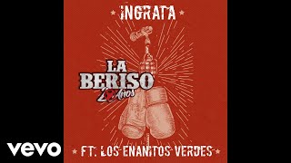 La Beriso  Ingrata Official Audio ft Los Enanitos Verdes [upl. by Yengac221]