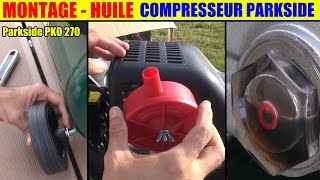 compresseur lidl parkside pko 270 montage  niveau dhuile mounting Oil compressor kompressor [upl. by Lerual]