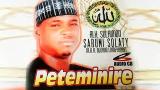 Alh Sulaimon Sarumi Solaty  Peteminire  islamic song 2020 [upl. by Acsicnarf]