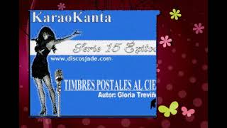 TIMBRES POSTALES AL CIELO KARAOKE GLORIA TREVI [upl. by Novyak454]