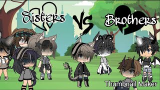 Sisters vs bad brothers  glsb  gacha life singing battle D  ReAd DeSc [upl. by Josephson]