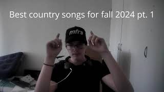 Best country songs for fall 2024 pt 1 [upl. by Bebe]