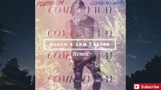 PLVTINUM  Come My Way Blush x Sam Carter Remix [upl. by Ames]