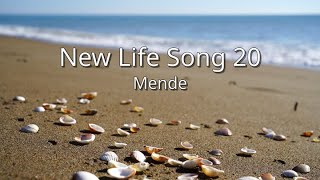 Mende  New Life Song 20 sim [upl. by Salahcin457]